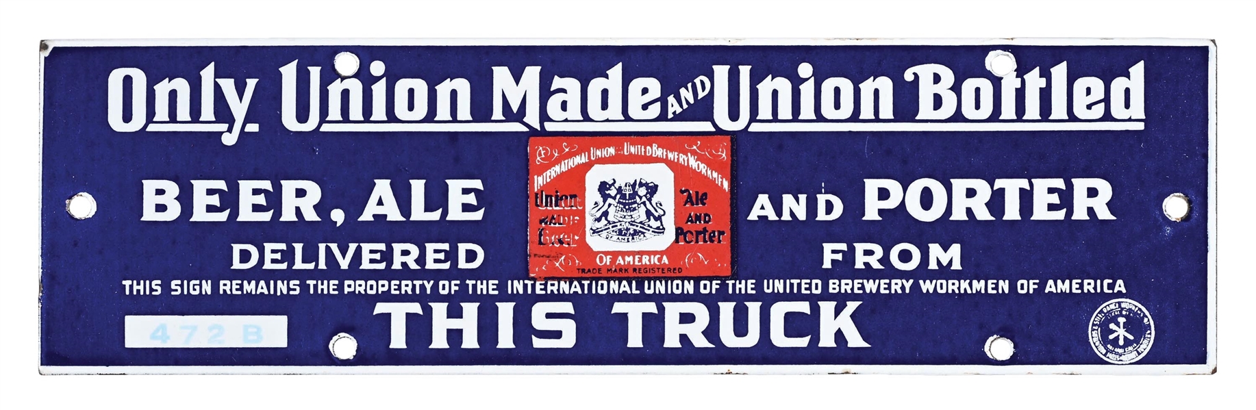 UNITED BREWERY WORKERS PORCELAIN DELIVERY TRUCK SIGN