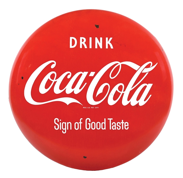 DRINK COCA-COLA SIGN OF GOOD TASTE 36" PORCELAIN BUTTON SIGN